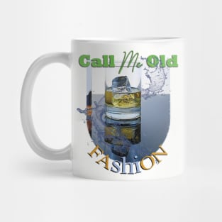 Call me old fashion Mug